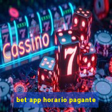 bet app horario pagante